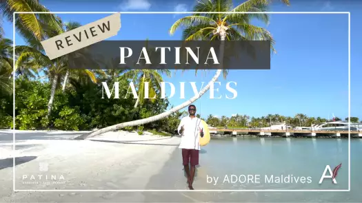 PATINA MALDIVES, FARI ISLANDS, THE NEW LIFESTYLE DESTINATION  [VIDEO-REVIEW]